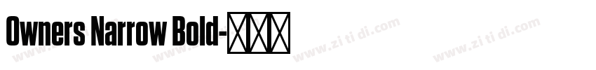0wners Narrow Bold字体转换 0wners Narrow Bold字体转换